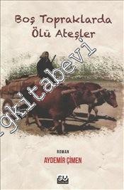 Boş Topraklarda Ölü Ateşler -