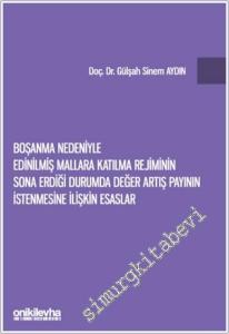 Boşanma Nedeniyle Edinilmiş Mallara Katılma Rejiminin Sona Erdiği Durumda Değer Artış Payının İstenmesine İlişkin Esaslar -        2024