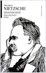 Böyle Buyurdu Zerdüşt - Herkes ve Hiç Kimse İçin Bir Kitap -        2025