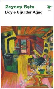 Böyle Uğuldar Ağaç -        2025