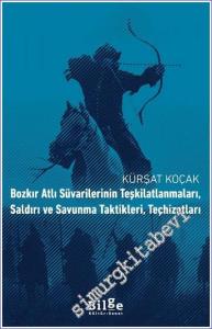 Bozkır Atlı Süvarilerinin Teşkilatlanmaları, Saldırı ve Savunma Taktikleri, Teçhizatları -        2023