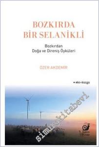 Bozkırda Bir Selanikli : Bozkırdan Doğa ve Direniş Öyküleri -        2025