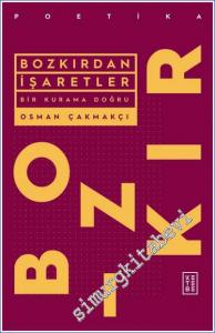Bozkırdan İşaretler : Bir Kurama Doğru -        2022
