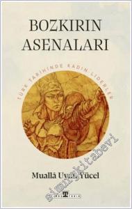 Bozkırın Asenaları: Türk Tarihinin Kadın Liderler -        2024