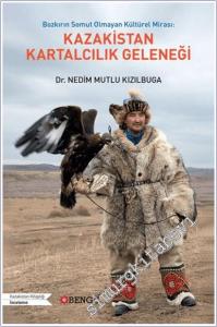 Bozkırın Somut Olmayan Kültürel Mirası: Kazakistan Kartalcılık Geleneği -        2025