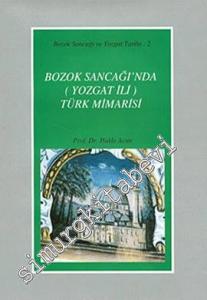 Bozok Sancağı'nda ( Yozgat İli) Türk Mimarisi -