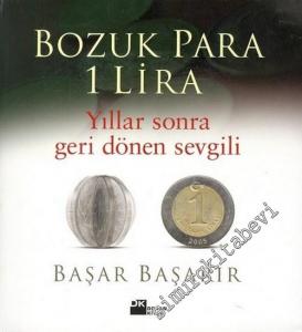 Bozuk Para 1 Lira: Yıllar Sonra Geri Dönen Sevgili -        2005