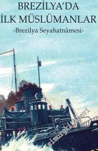 Brezilya'da İlk Müslümanlar - Brezilya Seyahatnamesi -        2021