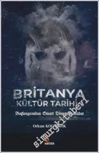 Britanya Kültür Tarihi 1 : Başlangıcından Stuart Dönemine Kadar -        2021