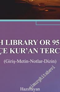 British Library or 9515'teki Türkçe Kur'an Tercümesi (Giriş - Metin - Notlar - Dizin) -
