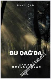 Bu Çağ'da - Zamanı Kodlayanlar -        2025