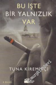 Bu İşte Bir Yalnızlık Var -