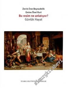 Bu Resim Ne Anlatıyor? Günlük Hayat -        2018