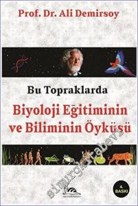 Bu Topraklarda Biyoloji Eğitiminin ve Biliminin Öyküsü -        2023