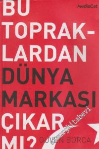 Bu Topraklardan Dünya Markası Çıkar mı?: Marka Olmanın ABC'si ( 2 Kitap Bir Arada ) -        2006
