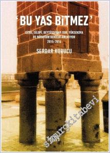 Bu Yas Bitmez : Cizre Silopi Beytüşşebap Sur Yüksekova ve Nusaybin'dekiler Anlatıyor (2015 - 2016) -        2025