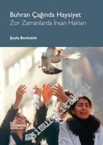 Buhran Çağında Haysiyet Zor Zamanlarda İnsan Hakları -