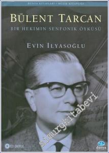 Bülent Tarcan: Bir Hekimin Senfonik Öyküsü - CD İLAVELİ -        2006