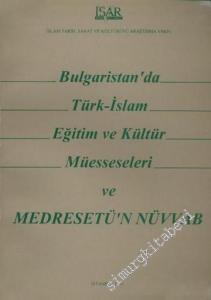 Bulgaristan'da Türk - İslam Eğitim ve Kültür Müesseseleri ve Medresetü'n Nüvvab -        1993