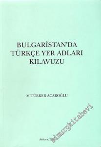 Bulgaristan'da Türkçe Yer Adları Kılavuzu -        2006