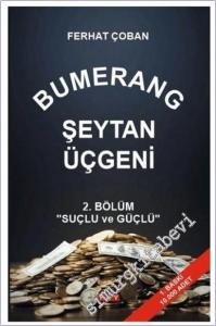 Bumerang Şeytan Üçgeni 2. Bölüm: Suçlu ve Güçlü - 2. Bölüm: Suçlu ve Güçlü -        2025