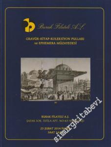 Burak Müzayede Gravür,  Kitap,  Koleksiyon Pulları ve Ephemera Müzayedesi (23 Şubat 2014) -