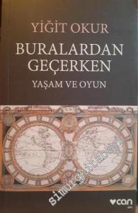 Buralardan Geçerken: Yaşam ve Oyun -