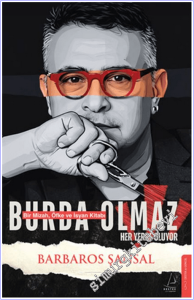 Burda Olmaz - Her yerde Oluyor : Bir Mizah Öfke ve İsyan Kitabı -        2026