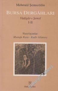 Bursa Dergâhları: Yâdigâr'ı Şemsi 1 - 2 -        1997