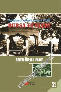 Bursa Günleri Cilt 2: Demokrasi Yolunda Karınca Misali -