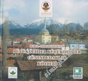 Bursa Osmangazi İlçesi Büyükdeliler Küçükdeliler Güneybudaklar Köyleri -