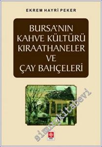 Bursa'nın Kahve Kültürü Kıraathaneler ve Çay Bahçeleri -        2023