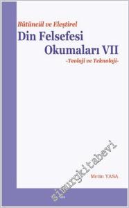 Bütüncül ve Eleştirel Din Felsefesi Okumaları VII - Teoloji ve Teknoloji -        2025