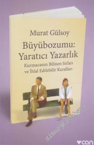 Büyübozumu: Yaratıcı Yazarlık: Kurmacanın Bilinen Sırları ve İhlal Edilebilir Kuralları -        2024
