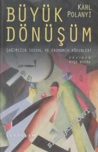Büyük Dönüşüm: Çağımızın Sosyal ve Ekonomik Kökenleri -        2000
