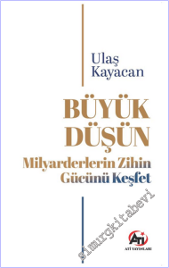 Büyük Düşün Milyarderlerin Zihin Gücünü Keşfet -