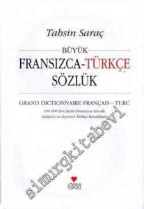 Büyük Fransızca - Türkçe Sözlük = Grand Dictionnaire Français - Turc -