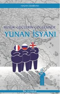 Büyük Güçlerin Gölgesinde Yunan İsyanı -