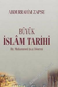 Büyük İslâm Tarihi: Hz. Muhammed Dönemi -