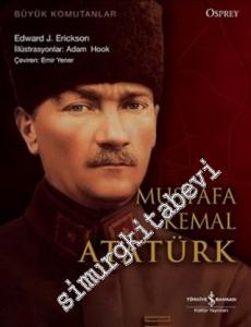 Büyük Komutanlar: Mustafa Kemal Atatürk -