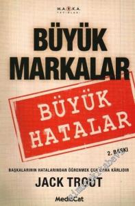 Büyük Markalar Büyük Hatalar: Başkalarının Hatalarından Öğrenmek Çok Daha Karlıdır -