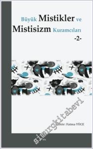 Büyük Mistikler ve Mistisizm Kuramcıları 2 -        2024