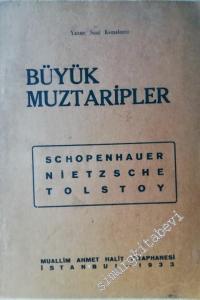 Büyük Muztaripler: Schopenhauer, Nietzsche, Tolstoy -        1933