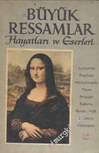 Büyük Ressamlar: Hayatları ve Eserleri -
