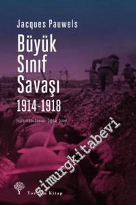 Büyük Sınıf Savaşı 1914 - 1918 -