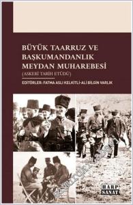 Büyük Taarruz ve Başkumandanlık Meydan Muharebesi (Askerî Tarih Etüdü) -        2026