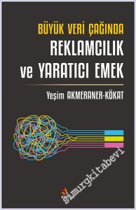 Büyük Veri Çağında Reklamcılık ve Yaratıcı Emek -        2026