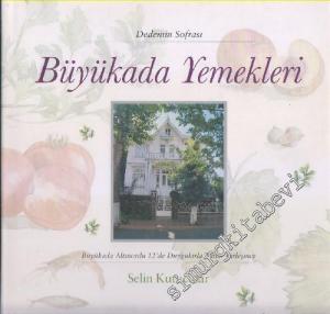Büyükada Yemekleri: Dedemin Sofrası (Büyükada Altınordu 12'de Duygularla Tatlar Birleşince) -        2005