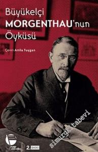 Büyükelçi Morgenthau'nun Öyküsü -        2017