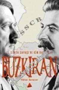 Buzkıran: İkinci Dünya Savaşı'nı Kim Başlattı -